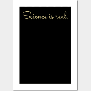 Science is real Posters and Art